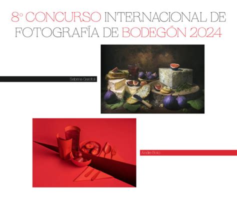 Concurso Internacional De Fotograf A De Bodeg N Agrupaci N