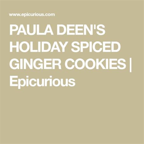 PAULA DEEN S HOLIDAY SPICED GINGER COOKIES Recipe Ginger Cookies