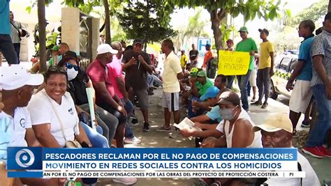 PESCADORES RECLAMAN POR EL NO PAGO DE COMPENSACIONES POR LAS OBRAS