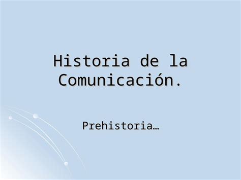 Ppt Historia De La Comunicacion Ppt Dokumen Tips