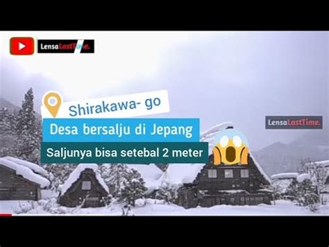 Fakta Menarik Desa Tersembunyi Bagaikan Negeri Dongeng Shirakawa Go