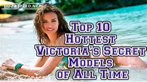 Top 10 Hottest Victorias Secret Models Of All Time Sexiest Victoria