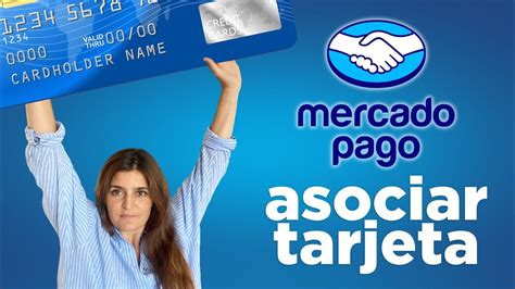 COMO ASOCIAR UNA TARJETA A MERCADO PAGO AGREGAR TARJETA DE CREDITO O