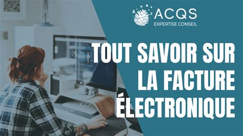 Tout savoir sur la facture électronique découvrez notre vidéo