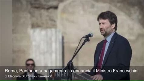 Roma Pantheon A Pagamento Lo Annuncia Il Ministro Franceschini Youtube