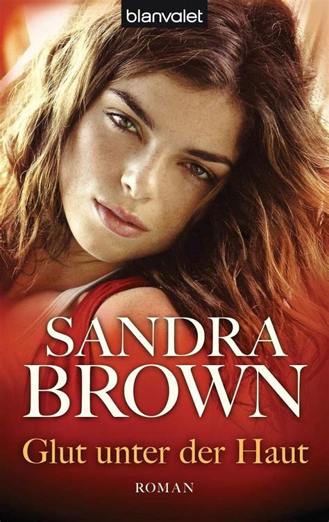 Glut Unter Der Haut Roman Amazon Co Uk Brown Sandra Prahm