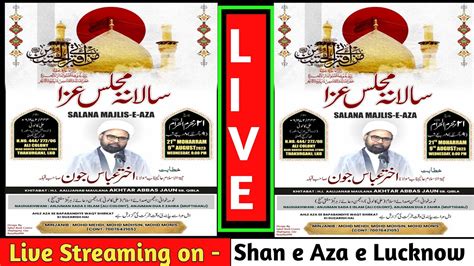 Live Salana Majlis E Aza Khitabat Maulana Akhtar Abbas Joun S B