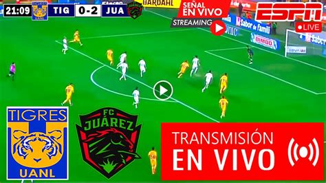 En Vivo Tigres Vs Juárez Ver Partido Tigres Vs Juárez Jornada 9