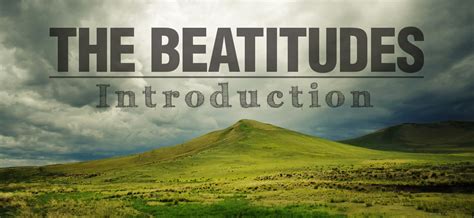 The Beatitudes – Introduction Sermon On The Mount (Matt. 5 vs. 1-2) – a ...