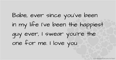 Babe Ever Since You Ve Been In My Life I Ve Been The Text Message By Luismoreno
