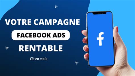 Je Vais Cr Er Votre Campagne De Publicit Facebook Ads Cl En Main Par