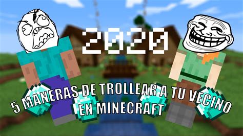 5 MANERAS DE TROLLEAR A TU VECINO EN MINECRAFT 2019 2020 YouTube