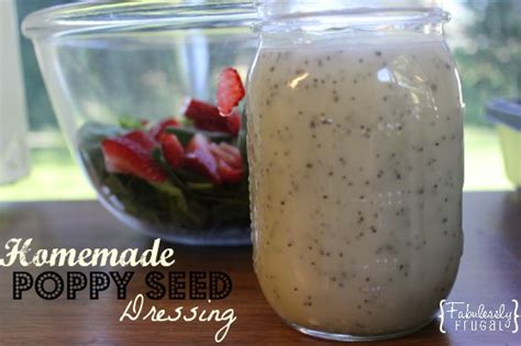 Homemade Poppy Seed Dressing Recipe Recipes Fabulessly Frugal