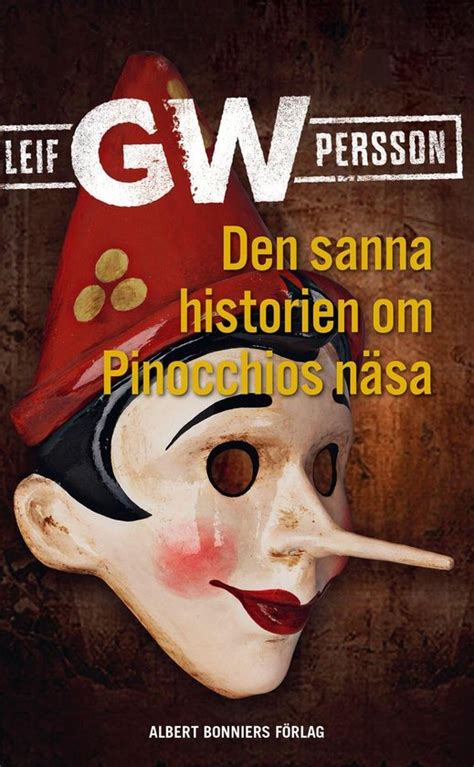 Den Sanna Historien Om Pinocchios N Sa En Roman Om Ett Brott Ebook