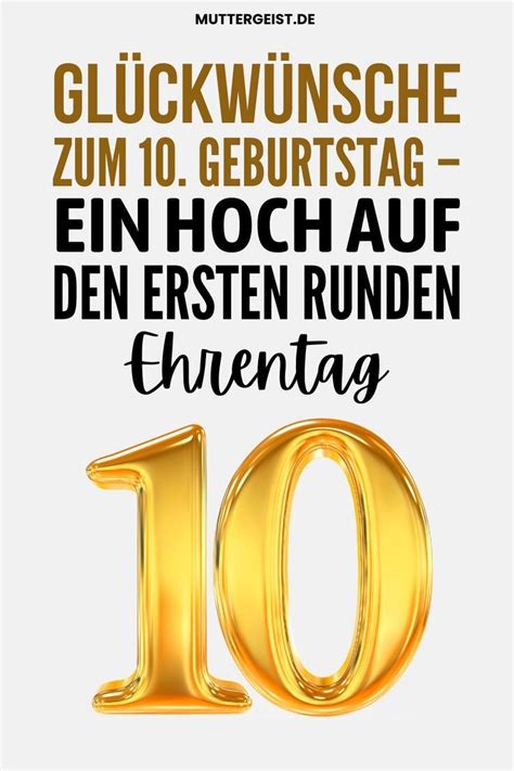 Glückwünsche Zum 10 Geburtstag Ein Hoch Auf Den Ersten Runden