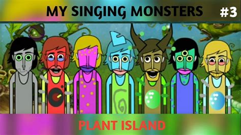 Monsters Box Incredibox My Singing Monsters Plant Island