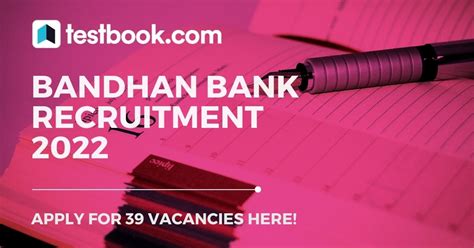 Bandhan Bank Recruitment 2022 Apply For 39 Vacancies Here