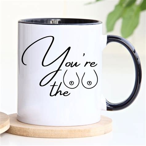 Boobs Gift You Re The Tits Coffee Mug Tits Humor Gift Ideas For Best Friend Breast Surgeon