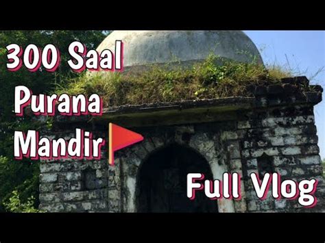 Kitne Saal Purana Mandir Hai Ye Full Farm Location YouTube