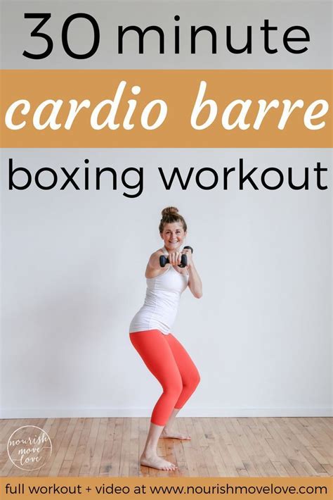 Cardio Kickboxing Barre Workout Video Nourish Move Love Cardio