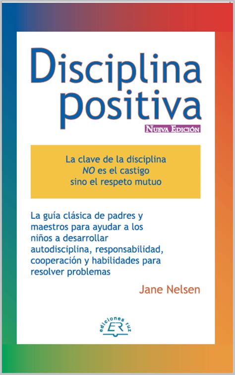 Disciplina Positiva La Clave De La Disciplina No Es El Castigo Sino