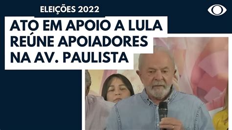 Na V Spera Do Turno Ato Em Apoio A Lula Re Ne Multid O Youtube