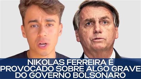 NIKOLAS FERREIRA É PROVOCADO SOBRE ALGO GRAVE DO GOVERNO BOLSONARO