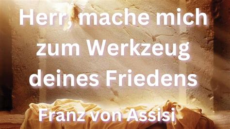 Franz Von Assisi Herr Mach Mich Zu Einem Werkzeug Deines Friedens