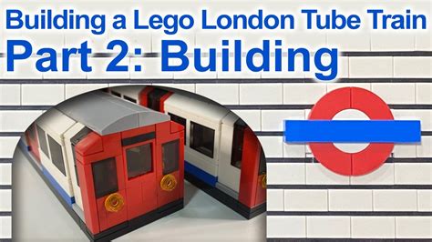 Lego Tube Train MOC Part 2 Building The London Underground Train