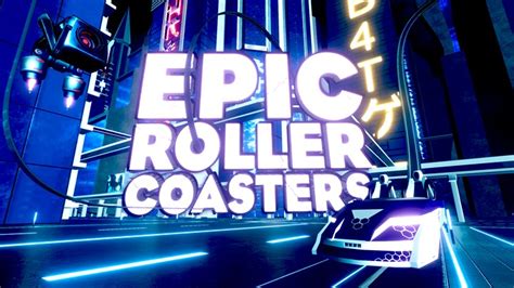 Epic Roller Coasters Vr Review Vr Truths