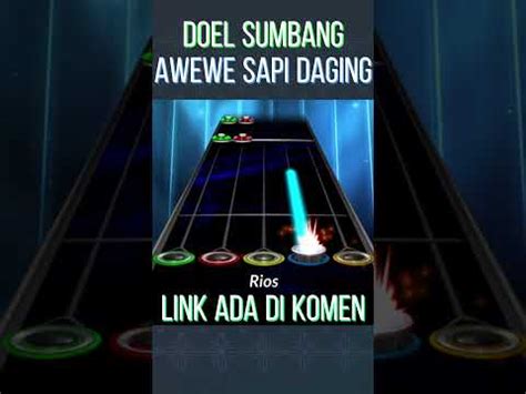 Doel Sumbang Awewe Sapi Daging Clone Hero Indonesia Clonehero