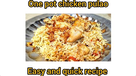 Chicken Pulao One Pot Chicken Pulao Instant Chicken Pulao Quick N