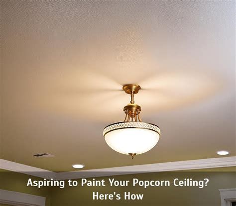 Aspiring To Paint Your Popcorn Ceiling Here S How Corley Designs