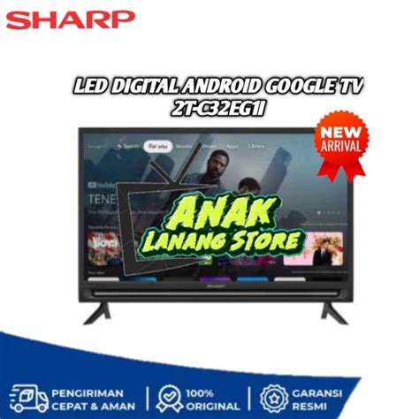 Jual Sharp Smart Google Tv Inch T C Eg I Smart Google Digital Tv