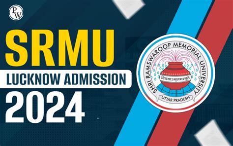 Srmu Lucknow Admission 2024 Fees Structure Important Dates Cutoff