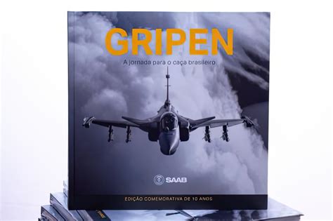 Fab E Saab Lan Am Livro Sobre O Programa Gripen Brasileiro Poder