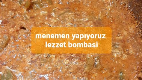 menemen nasil yapılır videomuzda YouTube