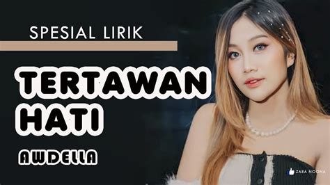 Tertawan Hati Lirik Lagu Awdella Youtube