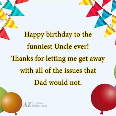 Happy birthday to the funniest Uncle ever!… - AZBirthdayWishes.com