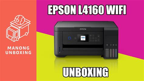 Epson L4160 Wifi Unboxing And Initial Setup Youtube