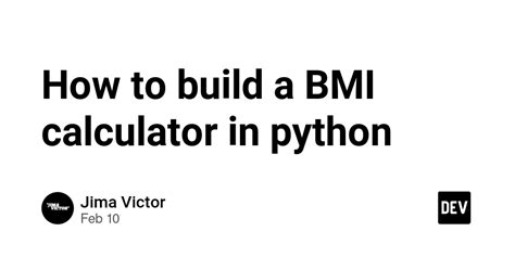 How To Build A BMI Calculator In Python DEV Community