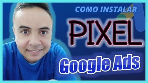 INSTALANDO PIXEL GOOGLE ADS COMO INSTALAR O PIXEL NA HOTMART GOOGLE ADS