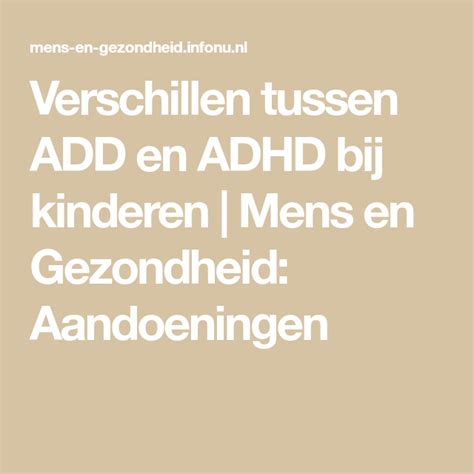 Verschillen Tussen Add En Adhd Bij Kinderen Artofit