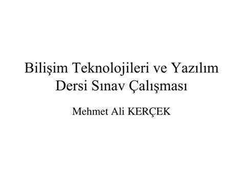 PPT Bilişim Teknolojileri ve Yazılım Dersi Sınav Çalışması PowerPoint