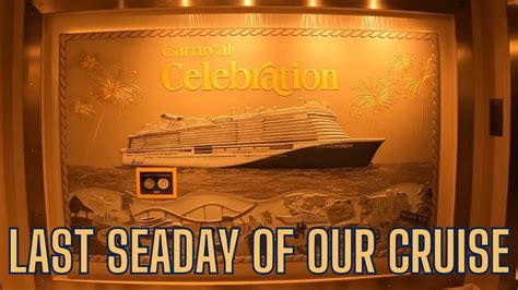 Day Seven And The Final Sea Day Of Our Carnival Celebration Cruise From