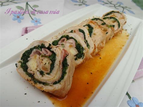 Rotolo Di Tacchino Spinaci Scamorza E Prosciutto I Pasticci Di Casa Mia