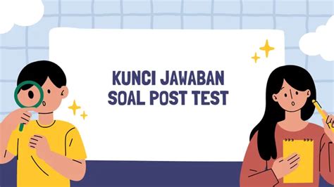 Kunci Jawaban Soal Post Test Modul 1 Topik Kurikulum Merdeka Makna