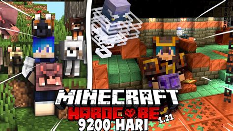 Bertahan Hidup 9200 Hari Di Minecraft Hardcore 1 21 YouTube