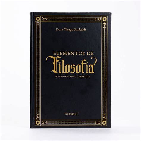 Elementos De Filosofia Dom Tiago Sinibaldi 4 Livros CAPA DURA