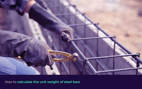 How To Calculate The Unit Weight Of Steel Bars